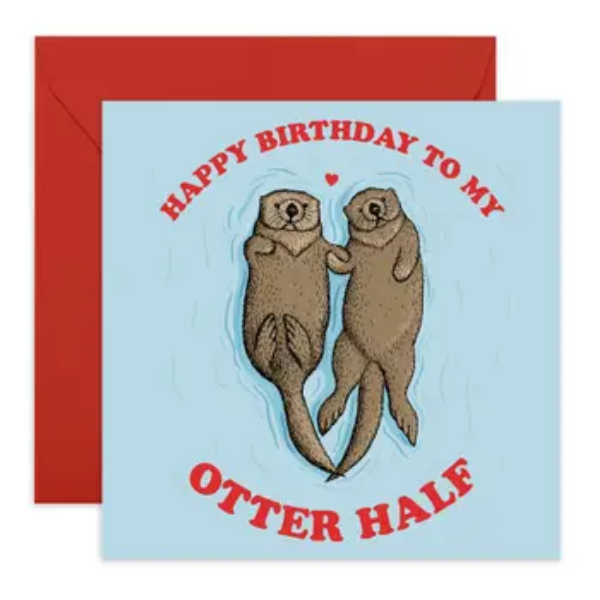 Happy Birthday To My Otter Half Card/ CC381 - Langata Link Shops