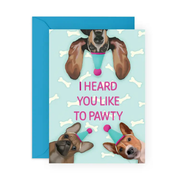 I Heard You Like to Party Card/ CF669