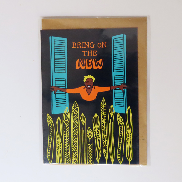 Greeting Card - Bring on the new