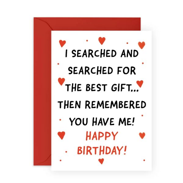 You Have Me Birthday Card CG492