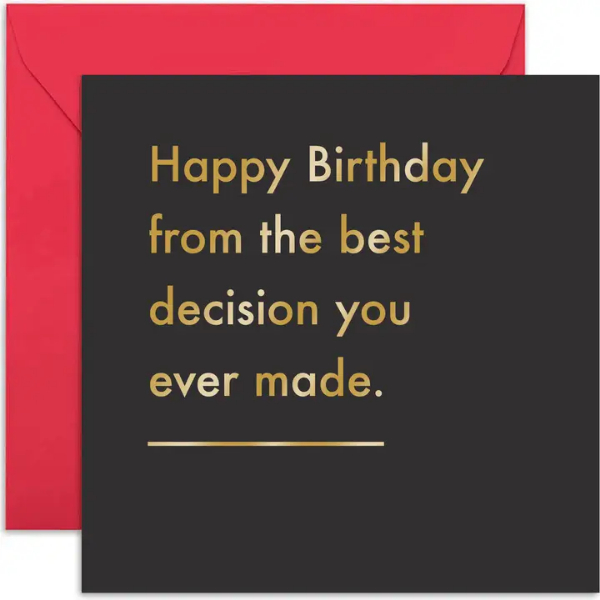 Birthday Best Decision Card