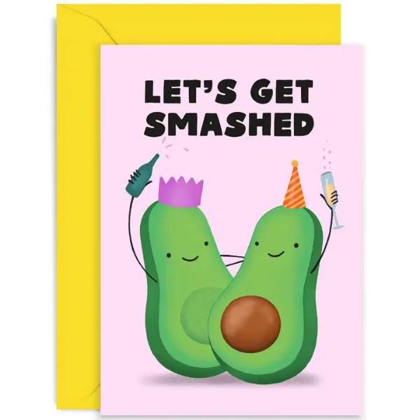 Get Smashed Avocado Birthday Card