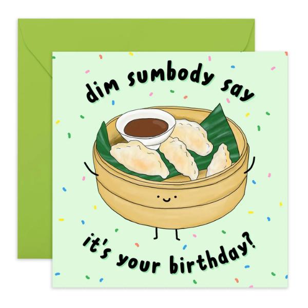 DIM SUMBODY SAY IT’S YOUR BIRTHDAY CC854