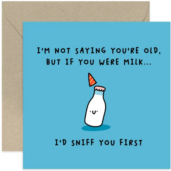Not Saying You're Old Milk Joke Card