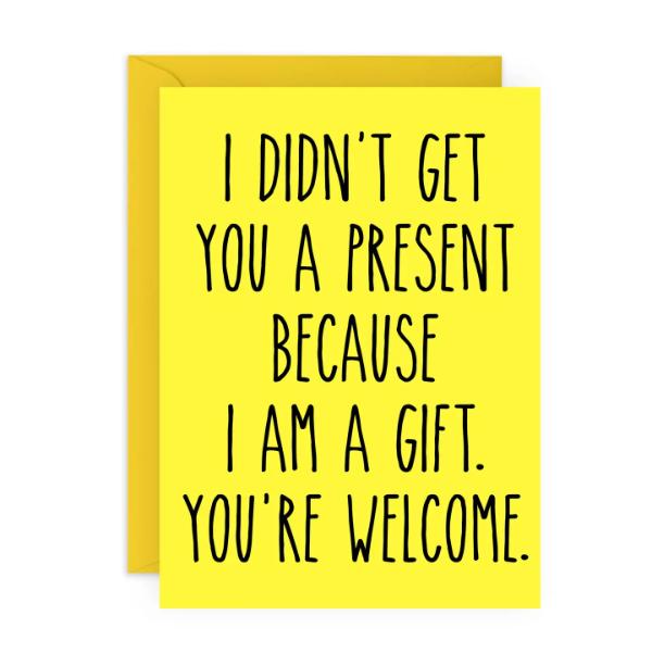 I AM A GIFT YOU ARE WELCOME