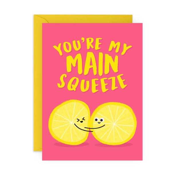YOU'RE MY MAIN SQUEEZE