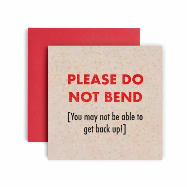 Please Do Not Bend Funny BirthdayÂ Card