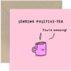 Sending You Positivi-Tea Card