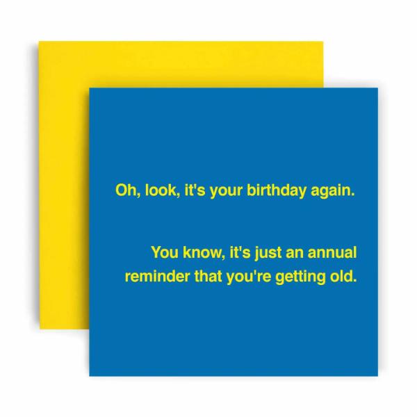 Reminder of Getting Old Happy Birthday Card
