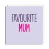 Favourite Mum' Birthday Card BC25-34