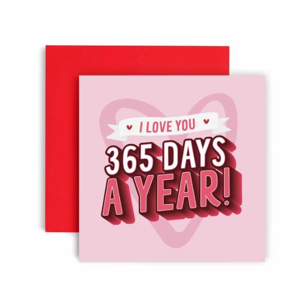 I Love You 365 Days A Year Happy Valentine’s Day Card