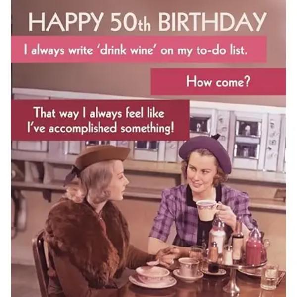 Drink Wine On My To Do List! 50th Birthday Card KBK6098